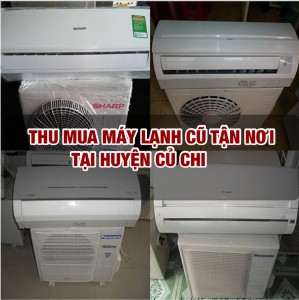 Thu mua máy lạnh cũ tại huyện Củ Chi