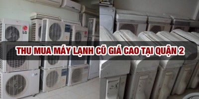 Thu mua máy lạnh cũ tại quận 2